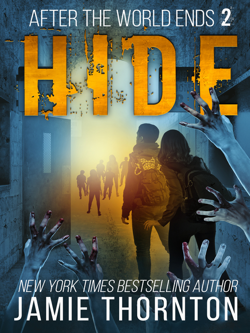 Title details for After the World Ends: Hide (Book 2) by Jamie Thornton - Available